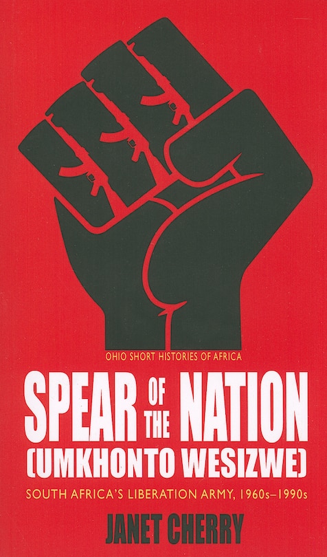 Front cover_Spear of the Nation: Umkhonto weSizwe