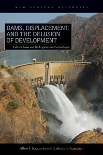 Front cover_Dams, Displacement, and the Delusion of Development
