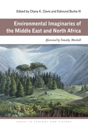 Front cover_Environmental Imaginaries Of The Middle East And North Africa