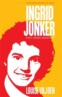 Ingrid Jonker: Poet Under Apartheid