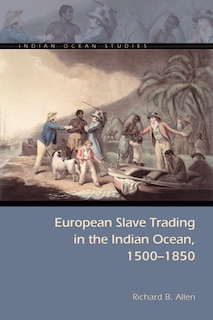 Front cover_European Slave Trading in the Indian Ocean, 1500–1850