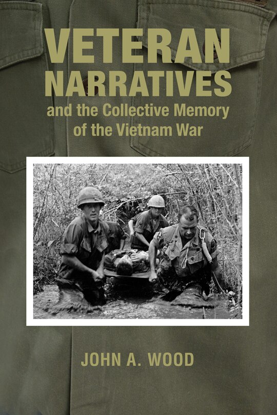 Couverture_Veteran Narratives And The Collective Memory Of The Vietnam War