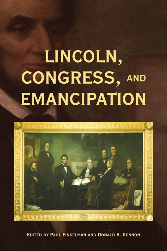 Front cover_Lincoln, Congress, And Emancipation