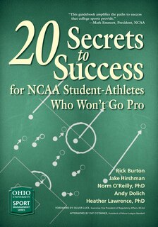 Front cover_20 Secrets to Success for NCAA Student-Athletes Who Won’t Go Pro