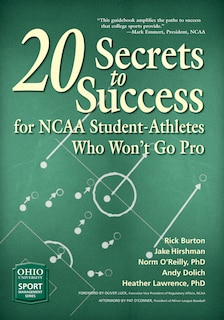 Front cover_20 Secrets to Success for NCAA Student-Athletes Who Won’t Go Pro