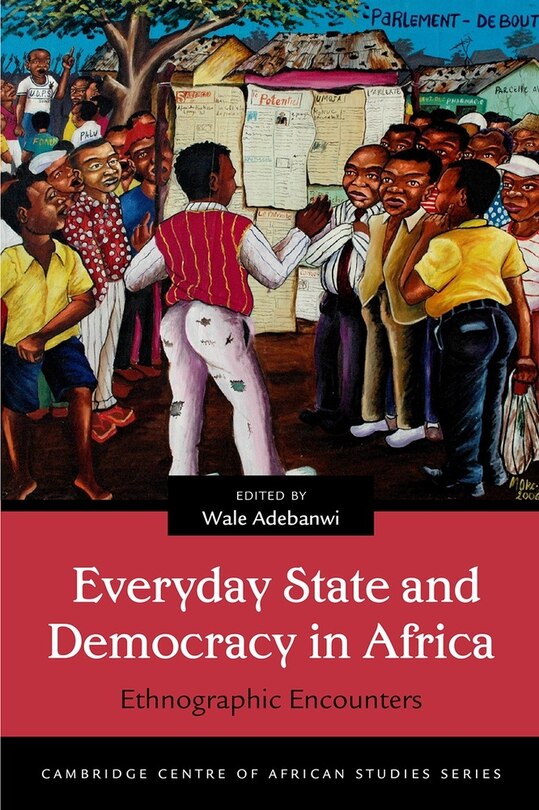 Front cover_Everyday State And Democracy In Africa