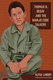 Couverture_Thomas H. Begay and the Navajo Code Talkers