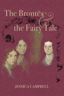 Front cover_The Brontës and the Fairy Tale