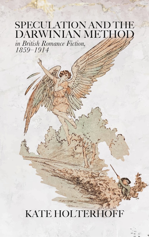 Couverture_Speculation and the Darwinian Method in British Romance Fiction, 1859-1914