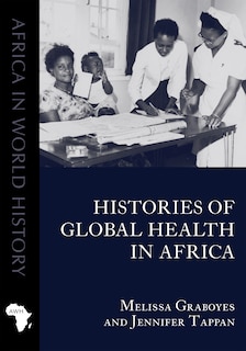 Front cover_Histories of Global Health in Africa
