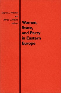 Couverture_Women, State, and Party in Eastern Europe