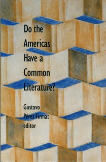 Front cover_Do the Americas Have a Common Literature?