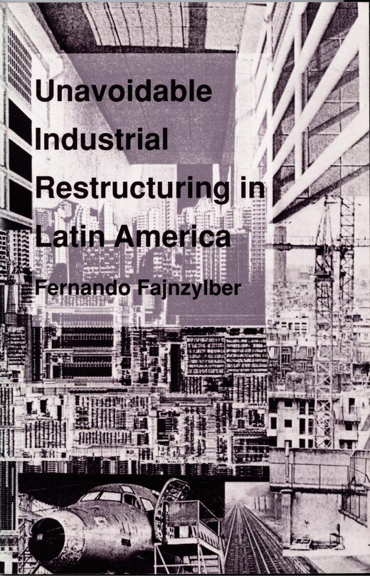 Couverture_Unavoidable Industrial Restructuring in Latin America