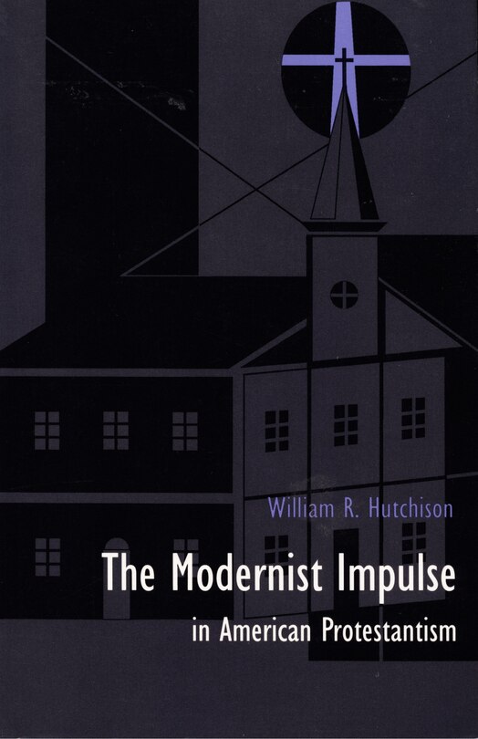Couverture_The Modernist Impulse in American Protestantism