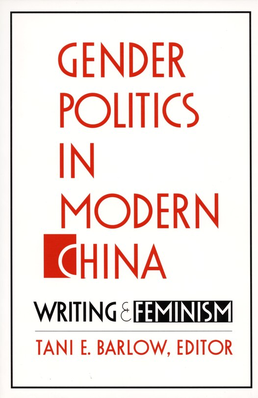 Front cover_Gender Politics in Modern China