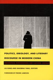 Couverture_Politics, Ideology, and Literary Discourse in Modern China