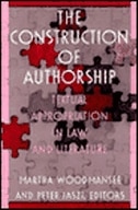 The Construction Of Authorship: Textual Appropriation In Law And Literature