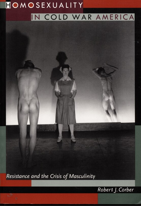 Couverture_Homosexuality in Cold War America