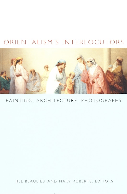 Couverture_Orientalism's Interlocutors