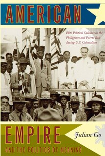 Front cover_American Empire And The Politics Of Meaning