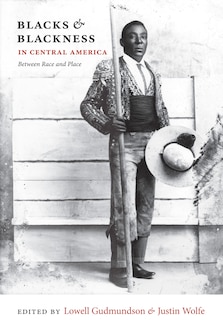 Couverture_Blacks And Blackness In Central America