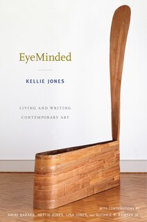 Eyeminded: Living And Writing Contemporary Art