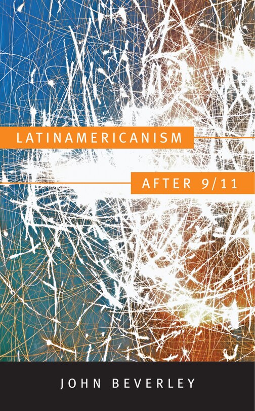 Front cover_Latinamericanism After 9/11