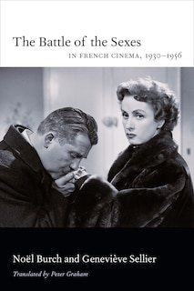 Front cover_The Battle of the Sexes in French Cinema, 1930-1956