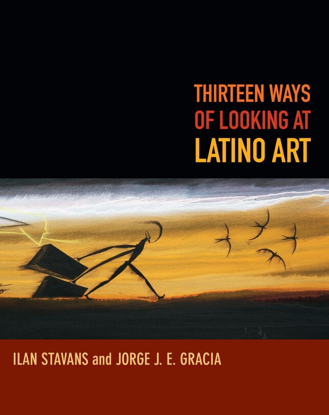 Couverture_Thirteen Ways Of Looking At Latino Art