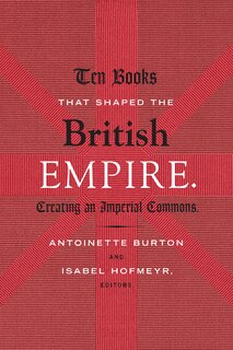 Front cover_Ten Books That Shaped The British Empire