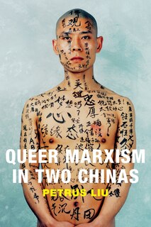 Front cover_Queer Marxism In Two Chinas