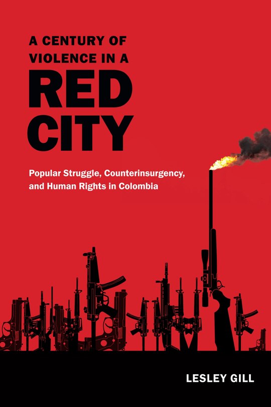 Front cover_A Century of Violence in a Red City
