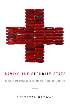 Saving The Security State: Exceptional Citizens In Twenty-first-century America