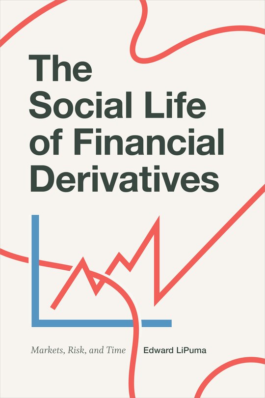 Front cover_The Social Life of Financial Derivatives