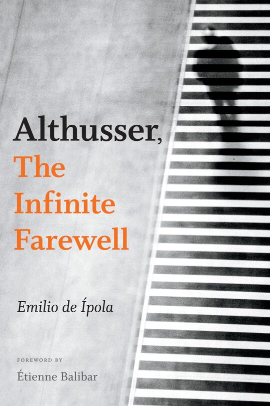 Front cover_Althusser, The Infinite Farewell