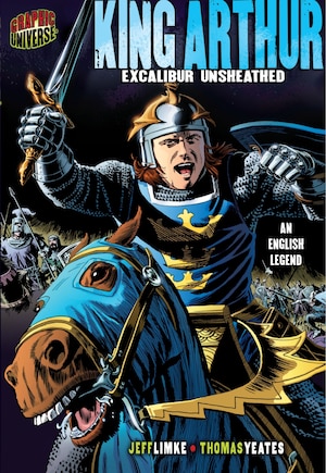 King Arthur: Excalibur Unsheathed [An English Legend]