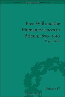 Front cover_Free Will And The Human Sciences In Britain, 1870-1910