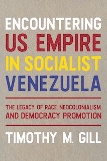 Couverture_Encountering U.s. Empire In Socialist Venezuela