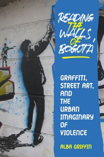 Front cover_Reading the Walls of Bogota