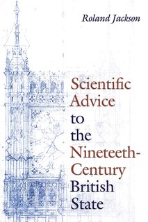 Front cover_Scientific Advice to the Nineteenth-Century British State
