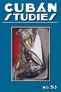 Front cover_Cuban Studies 53