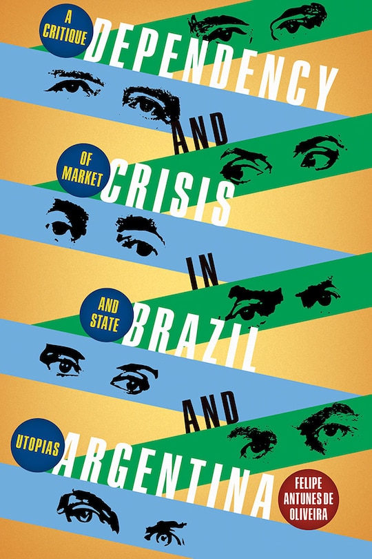 Front cover_Dependency and Crisis in Brazil and Argentina