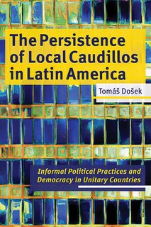 Front cover_The Persistence of Local Caudillos in Latin American