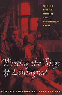 Front cover_Writing The Siege Of Leningrad