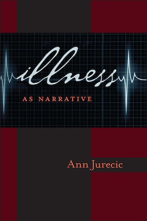 Illness as Narrative