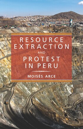 Resource Extraction And Protest In Peru