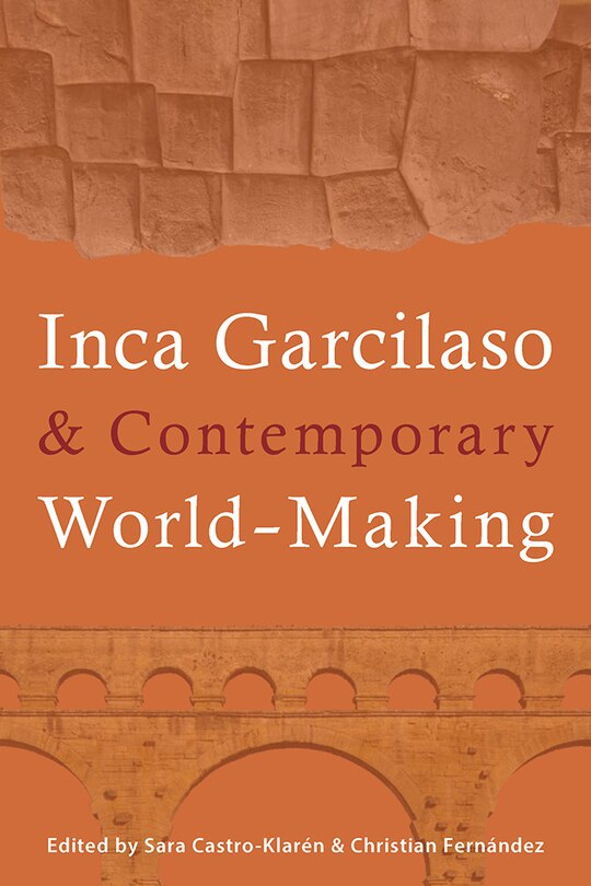 Front cover_Inca Garcilaso And Contemporary World-making