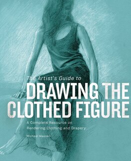Front cover_The Artist's Guide To Drawing The Clothed Figure