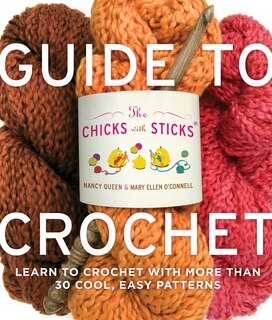 Front cover_The Chicks With Sticks Guide To Crochet