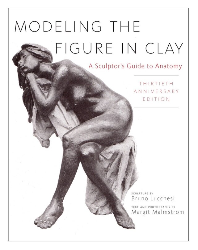 Front cover_Modeling The Figure In Clay, 30th Anniversary Edition